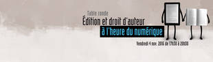 Table ronde – Édition et droit d’auteur à l'heure du numérique